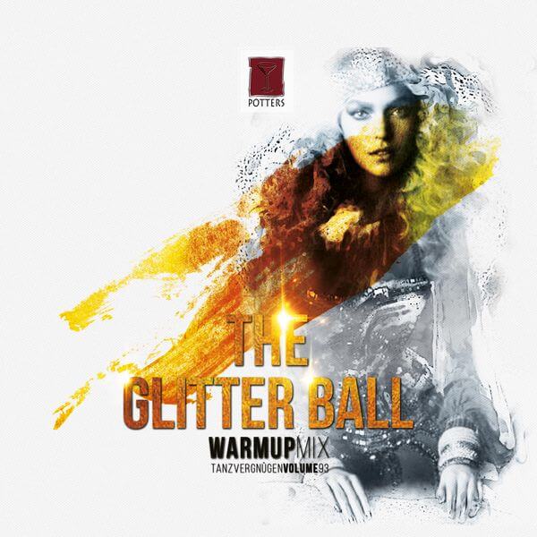 The Glitter Ball - Warmup Mix | Tanzvergnügen Vol. 93